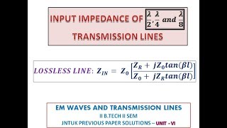 INPUT IMPEDANCE  λ2 λ4 and λ8 LINES  EM WAVES AND TRANSMISSION LINES PREVIOUS PAPERS [upl. by Seessel]