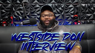 Westside Don Full Interview Talks Being From OutWest x Getting Into Music  More [upl. by Anirbus448]