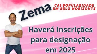 INSCRIÇÕES PARA DESIGNAÇÃO EM 2025 E A POPULARIDADE DE ROMEU ZEMA NA CAPITAL MINEIRA  RRF E DECRETO [upl. by Yruj548]