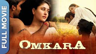 ओमकारा  OMKARA Full Movie  Ajay Devgan Saif Ali Khan Pankaj Tripathi Kareena Kapoor Khan [upl. by Earleen]