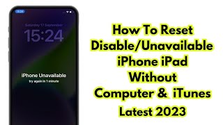 How To Reset DisableUnavailable iPhone iPad Without Computer amp iTunes  Latest 2023 Method [upl. by Arze]