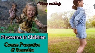 Pinworms in ChildrenCauses Prevention amp Remedies of pinworms [upl. by Rozanne]