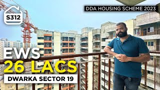 DDA Housing Scheme 2023  LATEST DDA LIG Flats in Dwarka Sector 19B  DDA EWS FLATS  BRS SHOW S312 [upl. by Holli]