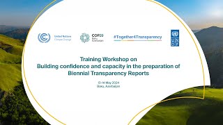 Azerbaijan hosted over 70 countries for a productive workshop on Biennial Transparency Reports [upl. by Brosine]