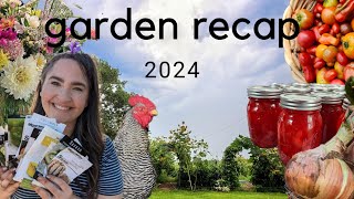 2024 Garden Recap  Successes and Failures from an AMAZING season [upl. by Weslee]