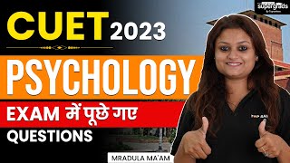 CUET 2023 Psychology Preparation  CUET 2023 PSYCHOLOGY Exam में पूछे गए QUESTIONS  CUET Exam 2023 [upl. by Claudetta890]