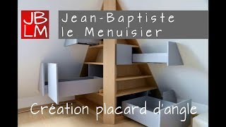 Création dun placard dangle JeanBaptiste le Menuisier [upl. by Griffiths955]