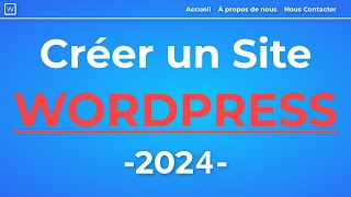 Comment créer un site Wordpress 2024  Tutoriel en 20 étapes FACILES [upl. by Auohc]