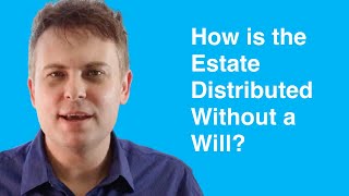 How Is An Estate Distributed Without A Will [upl. by Mirabelle]