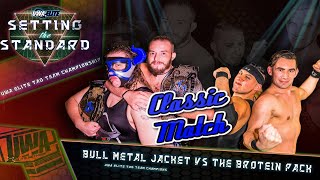 Free Match The BROtein Pack vs Bull Metal Jacket Setting The Standard 2019 [upl. by Eenad893]