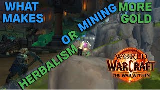 Do You Make More GOLD With MINING Or HERBALISM War Within Mining and Herbalism Comparison [upl. by Kilk836]