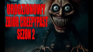 Urodzinowy Zbiór Creepypast Sezon 2 LEKTOR PL [upl. by Dennison]