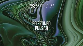 POIZZONED  Pulsar InterplayRec [upl. by Yniattirb]