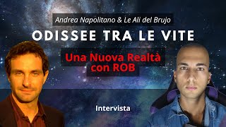 ODISSEE TRA LE VITE ✮ Dott Andrea Napolitano con Rob Una nuova realtà [upl. by Akenor246]