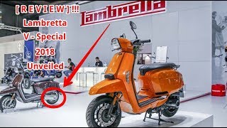 Lambretta V Special Unveiled 2018 Review [upl. by Yot923]