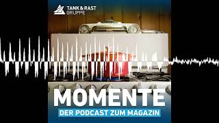 Momente – der Podcast zum Magazin von Tank amp Rast 3  Momente – der Podcast zum Magazin von TampR [upl. by Sul]