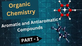 Aromatic and Antiaromatic Compounds  Organic Chemistry  GOC  Chemistry All Existence [upl. by Santana]