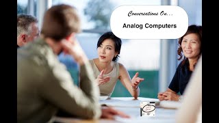 Conversations on  Analog Computers [upl. by Enoch]