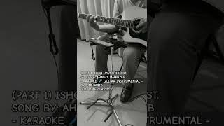 PART 1 ISHQ MURSHID OST  KARAOKE 🎤 GUITAR INSTRUMENTAL  BY SIR SAQIB ALL TIME CLASSICS [upl. by Otte58]