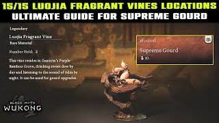 All Luojia Fragrant Vines Locations  Ultimate Guide  Supreme Gourd  Black Myth Wukong [upl. by Ayalahs673]