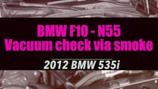 BMW F10 N55 SMOKE VACUUM LEAK DETECTION [upl. by Calisa]