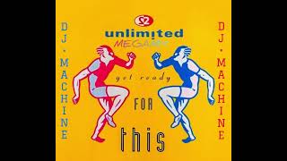 Megamix 2 Unlimited Get Ready DJ MACHINE [upl. by Ainevul293]