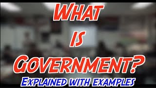 What is Government [upl. by Bayly155]