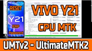 How to Reset Password PINFRP VIVO Y21 WhithUMTv2 UltimateMTK2 [upl. by Naed]