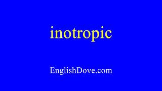 How to pronounce inotropic in American English [upl. by Sina]