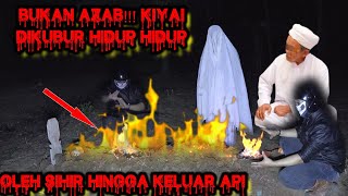 API NERAKA  SIHIR LEDAKAN MAKAM TERBAKAR BUKAN AZAB TETAPI BANGKITYA KIYAI DARI KUBUR [upl. by Sheila19]