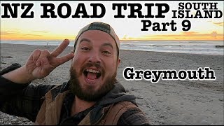 NZ ROAD TRIP • GREYMOUTH • PART 9 • SOUTH ISLAND [upl. by Etnad]