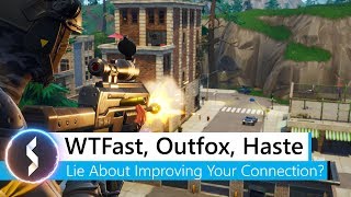 WTFast Outfox amp Haste Lie About Improving Your Connection [upl. by Nolahs]