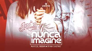 Maycol Riddim Ft Ryan Castro  Nunca Imagine Prod Palma Productions [upl. by Aitnauq]