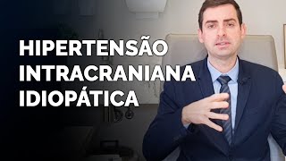 SINTOMAS DA HIPERTENSÃO INTRACRANIANA IDIOPÁTICA [upl. by Kristine]