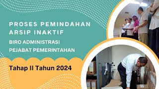 Proses pemindahan arsip inaktif Biro Administrasi Pejabat Pemerintahan tahap kedua tahun 2024 [upl. by Iatnohs]