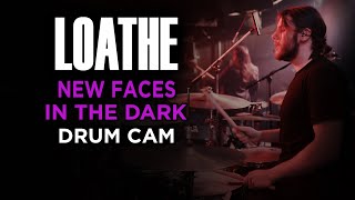 Loathe  New Faces In The Dark  Drum Cam LIVE [upl. by Lladnarc]