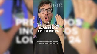 LOLLAPALOOZA BRASIL 2024 PREÇOS E COMO COMPRAR INGRESSOS [upl. by Ora]