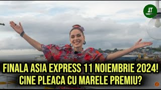 Finala Asia Express 11 Noiembrie 2024 Cine pleaca cu marele premiu [upl. by Aihsele]