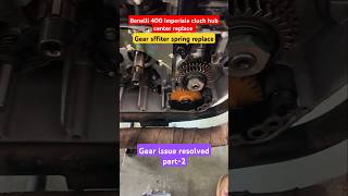 Benelli 400 imperiale gear clutch assembly replace part2 [upl. by Lonna]