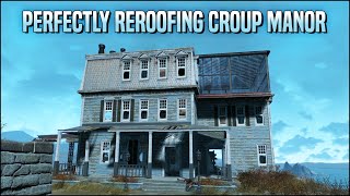 Perfectly Reroofing Croup Manor 🏠 Fallout 4 No Mods Shop Class [upl. by Ecnadnac]