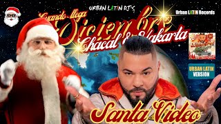 Chacal X Jakarta  Cuando llega Diciembre Feliz Navidad Official Santa Video [upl. by Augy]