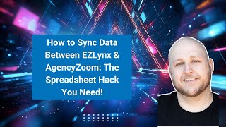 How to Sync Data Between EZLynx amp AgencyZoom The Spreadsheet Hack You Need [upl. by Sandstrom]