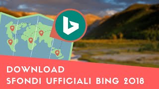 Disponibili gli sfondi ufficiali di Bing 2018 [upl. by Sikata]