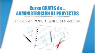 CURSO 1  ADMINISTRACION PROYECTOS basado en Pmbok 6 [upl. by Fortunato784]