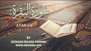 Tafseer of Surah Baqarah Ayah 1 5 by Ustazah Najiha Hashmi [upl. by Ellita]