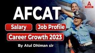 AFCAT Salary Job Profile and Career Growth 2023 [upl. by Annay]