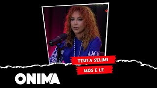 Teuta Selimi performon LIVE kengen quotMos e lequot [upl. by Nosirb987]