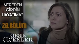 Kırgın Çiçekler 20Bölüm  Sen Benim Canımı Yaktın [upl. by Leuams]