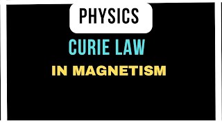 Curie Law In Magnetism  Physics [upl. by Ahsaei]