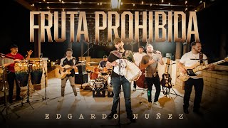 Fruta Prohibida  Edgardo Nuñez Video Musical [upl. by Herve]